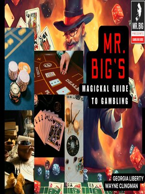 cover image of Mr. Big's Magickal Guide to Gambling